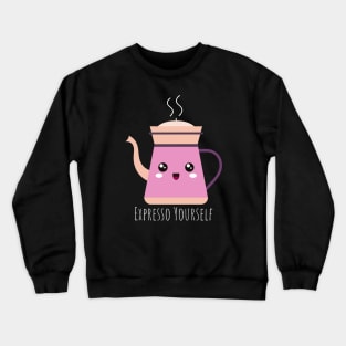 Expresso Yourself: Cute Coffee Pot T-Shirt & More | PunnyHouse Crewneck Sweatshirt